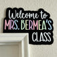 Welcome Teacher Sign